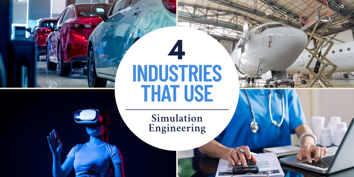 4 Industries That Use Simulation Engineering